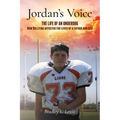 Jordan's Voice: The Life of an Underdog - How Bullying affected the lives of a father and son.