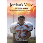Jordan's Voice: The Life of an Underdog - How Bullying affected the lives of a father and son.