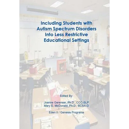 Including Students with Autism Spectrum Disorders into Less Restrictive Educational Settings