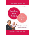 Feeding Your Child - The Brazelton Way