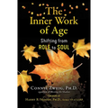 The Inner Work of Age: Shifting from Role to Soul