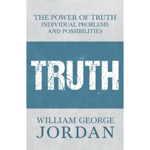 The Power of Truth: Individual Problems and Possibilities