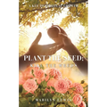 Plant the Seed; Kill the Weeds: A Key to Spiritual Growth