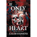 If Only A Heart and Other Tales of Terror