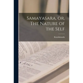 Samayasara, or, The Nature of the Self