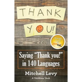 Thank You!: Saying "Thank You!" in 140 Languages