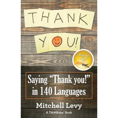 Thank You!: Saying "Thank You!" in 140 Languages