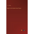 Report on the Sardah Canal Project