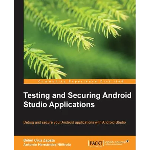 Testing and Securing Android Studio Applications
