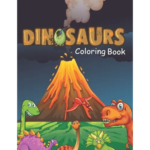 Dinosaurs Coloring Book: The Best Gift for Boys & Girls, Ages 4-8