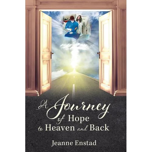 A Journey of Hope to Heaven & Back