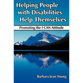 Helping People with Disabilities Help Themselves: Promoting the I CAN Attitude