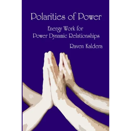 Polarities of Power: Energy Work for Power Dynamic Relationships