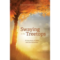 Swaying in the Treetops