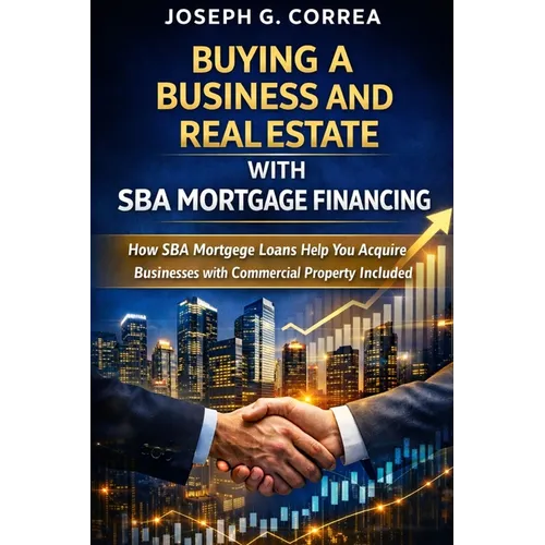 Buying a Business and Real Estate with SBA Mortgage Financing