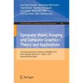 Computer Vision, Imaging and Computer Graphics - Theory and Applications: 12th International Joint Conference, Visigrapp 2017, Porto, Portugal, Februa