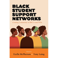 Black Student Support Networks: Creating Community at HBCUs and PWIs