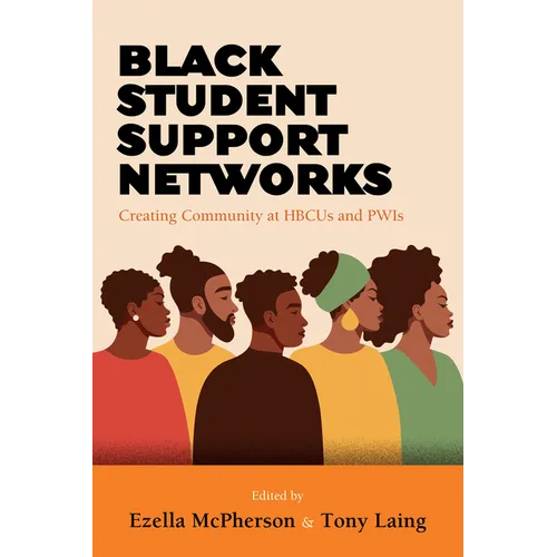 Black Student Support Networks: Creating Community at HBCUs and PWIs