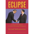 Eclipse: Living in the Shadow of China's Economic Dominance