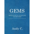 Gems: Meditations on Addiction and Recovery