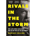 Rivals in the Storm: How Lloyd George Seized Power, Won the War and Lost His Government - Recommended by Rory Stewart on the Rest Is Politics