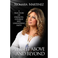 A Light Above and Beyond: A True Story Of Strength, Courage And Unwavering Faith