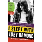 I Slept with Joey Ramone: A Punk Rock Family Memoir - Paperback