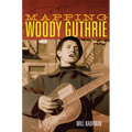Mapping Woody Guthrie: Volume 4