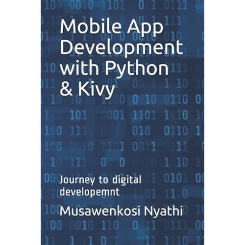 Mobile App Development with Python & Kivy: Journey to digital developemnt