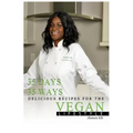 35 Days, 35 Ways Delicious Recipes for the Vegan Lifestyle