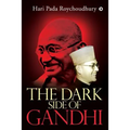 The Dark Side of Gandhi
