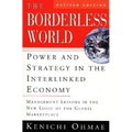 The Borderless World, REV Ed: Power and Strategy in the Interlinked Economy