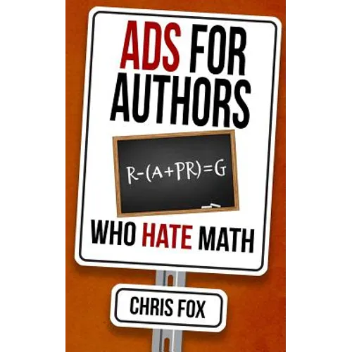 Ads for Authors Who Hate Math: Write Faster, Write Smarter