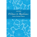 Witness to Resilience: Stories of Intimate Violence