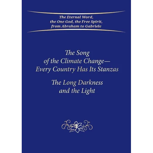 The Song of the Climate Change-Every Country Has Its Stanzas: The Long Darkness and the Light