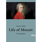 Life of Mozart: A biography
