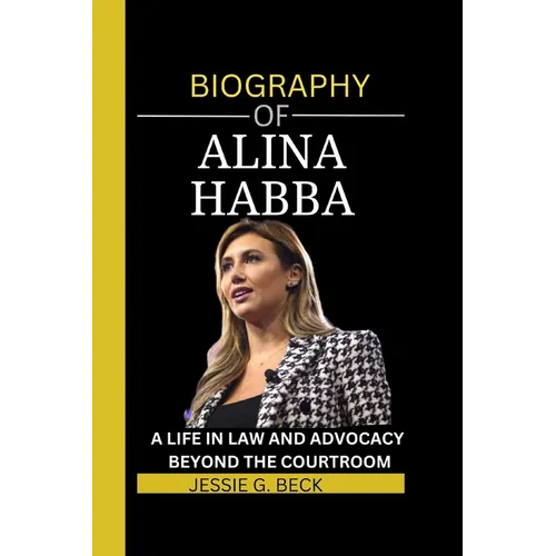 Alina Habba: A Life in Law and Advocacy: Beyond the Courtroom