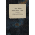Taras Bulba and Other Tales