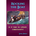 Rocking the Boat: Is It Time to Update Christianity?