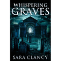 Whispering Graves
