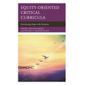 Equity-Oriented Critical Curricula: Envisioning Hope with Students