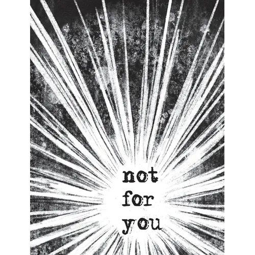 Not For You