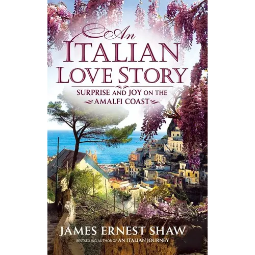 An Italian Love Story: Surprise and Joy on the Amalfi Coast