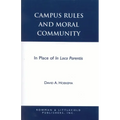 Campus Rules and Moral Community: In Place of in Loco Parentis