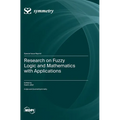 Research on Fuzzy Logic and Mathematics with Applications