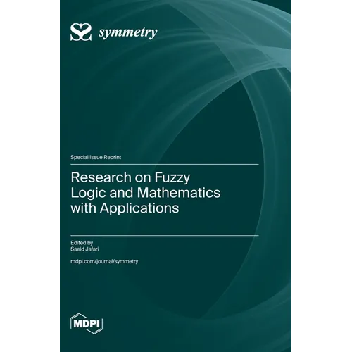 Research on Fuzzy Logic and Mathematics with Applications