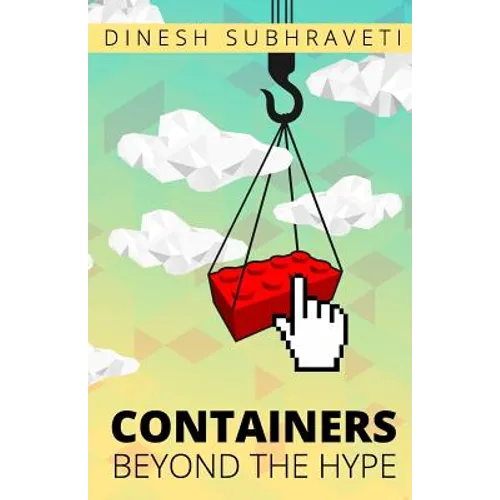 Containers Beyond The Hype