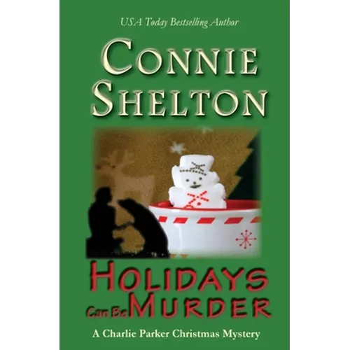 Holidays Can Be Murder: A Charlie Parker Christmas Mystery
