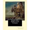 Travels with a donkey in the Cevennes By: Robert Louis Stevenson, illustrated By: Walter Crane (15 August 1845 - 14 March 1915): Travels with a Donkey