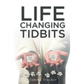 Life Changing Tidbits